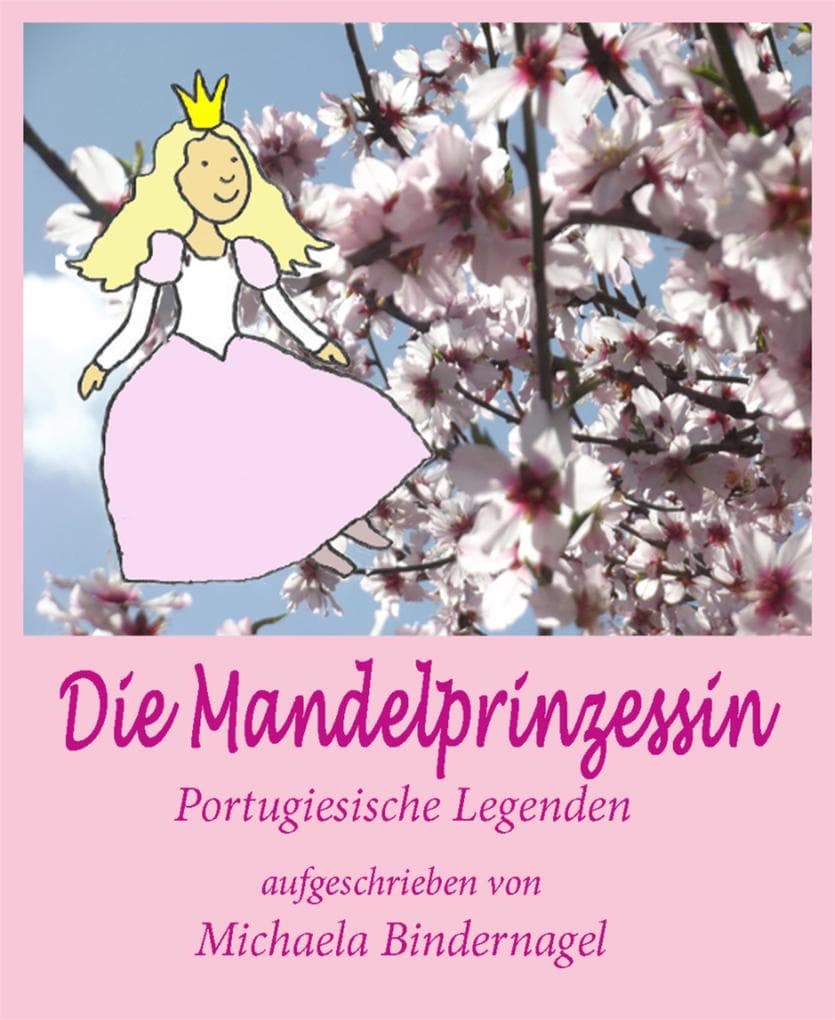 Die Mandelprinzessin oder der Schnee der Algarve
