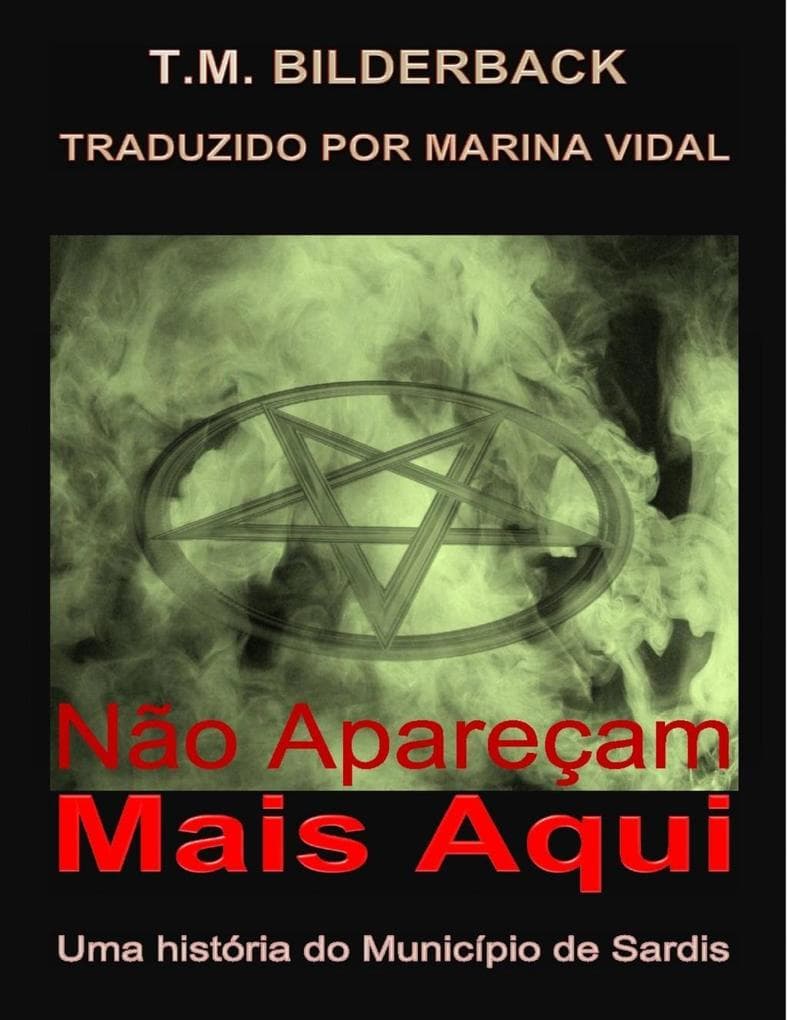 Nao aparecam mais aqui: Uma historia do Municipio de Sardis