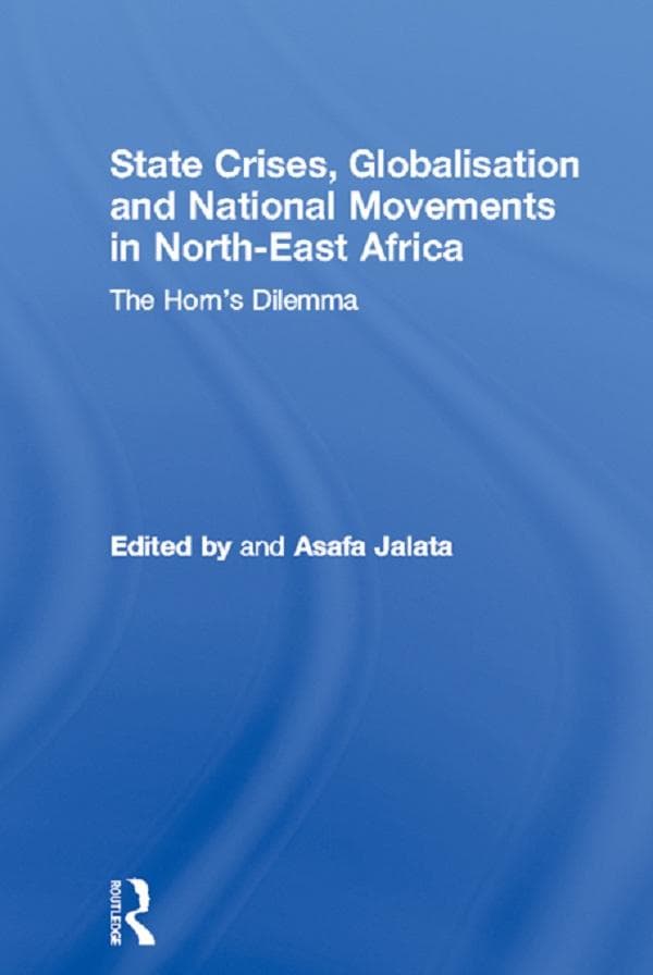 State Crises, Globalisation and National Movements in North-East Africa