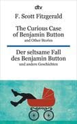 The Curious Case of Benjamin Button and Other Stories - Der seltsame Fall des Benjamin Button und an