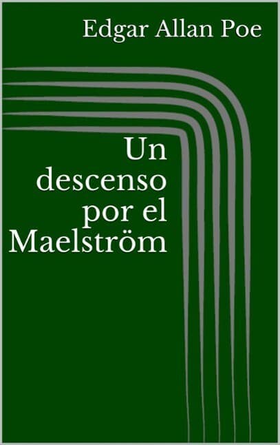 Un descenso por el Maelström