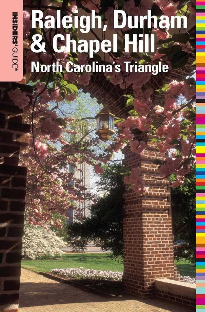 Insiders' Guide® to Raleigh, Durham & Chapel Hill