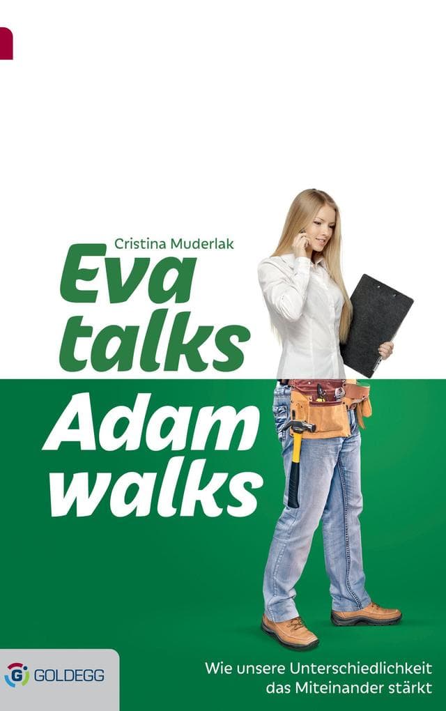 Eva talks, Adam walks: Wie unsere Unterschiedlichkeit das Miteinander stärkt
