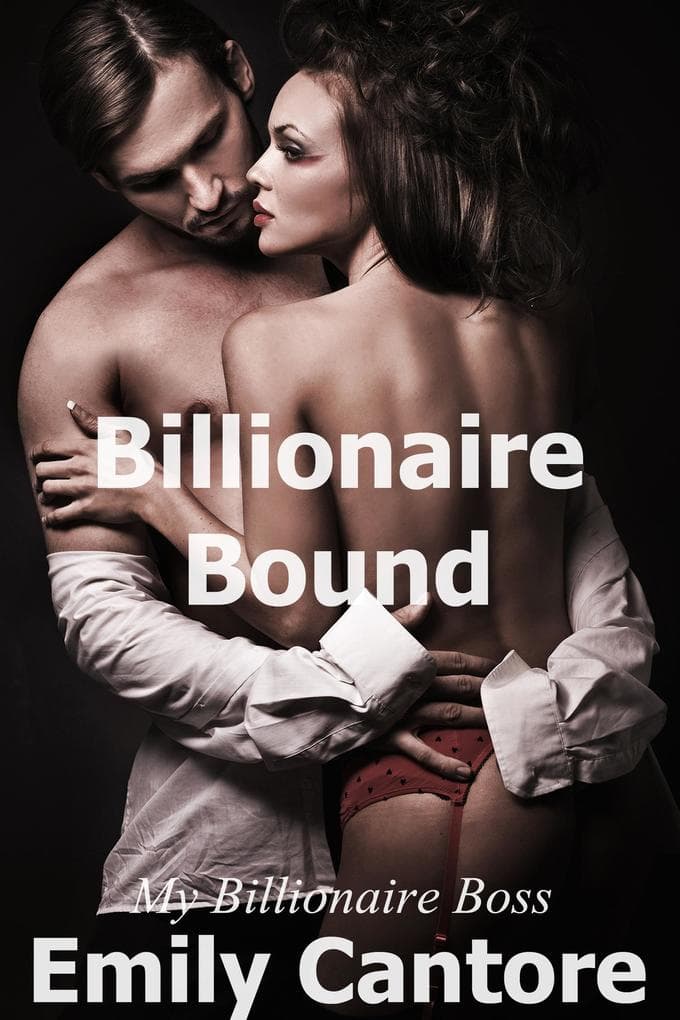 Billionaire Bound: My Billionaire Boss