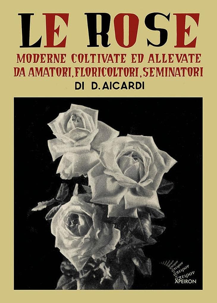 Le rose moderne, coltivate ed allevate da amatori, floricoltori, seminatori