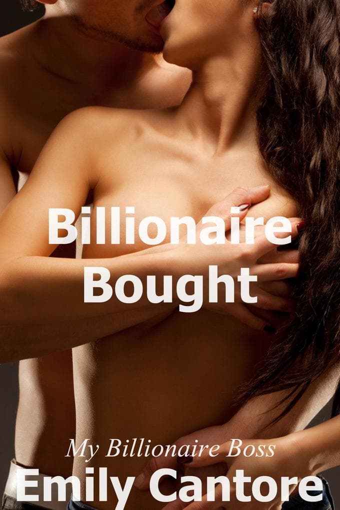 Billionaire Bought: My Billionaire Boss