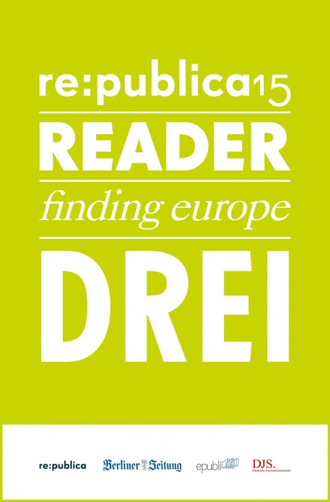 re:publica Reader 2015 - Tag 3: #rp15 #rdr15 - Die Highlights der re:publica 2015