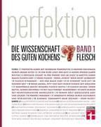 Perfektion. Die Wissenschaft des guten Kochens 01 Fleisch