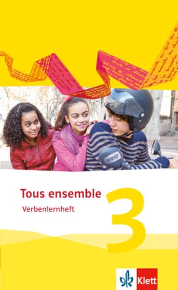 Tous ensemble 3. Verbenlernheft. Ausgabe 2013