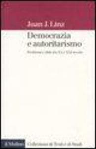 Democrazia e autoritarismo. Problemi e sfide tra XX e XXI secolo