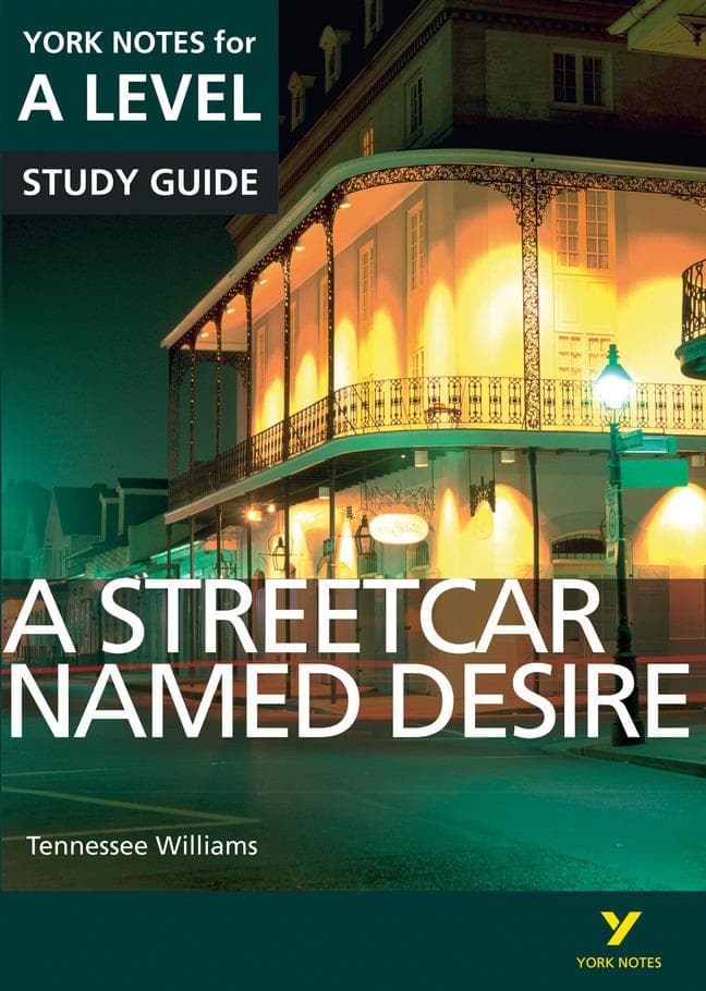 A Streetcar Named Desire York Notes A-level English Literature - for 2025, 2026 exams
