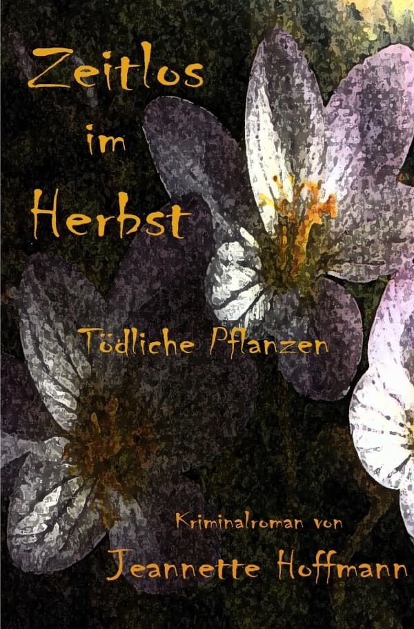 Zeitlos im Herbst: Tödliche Pflanzen