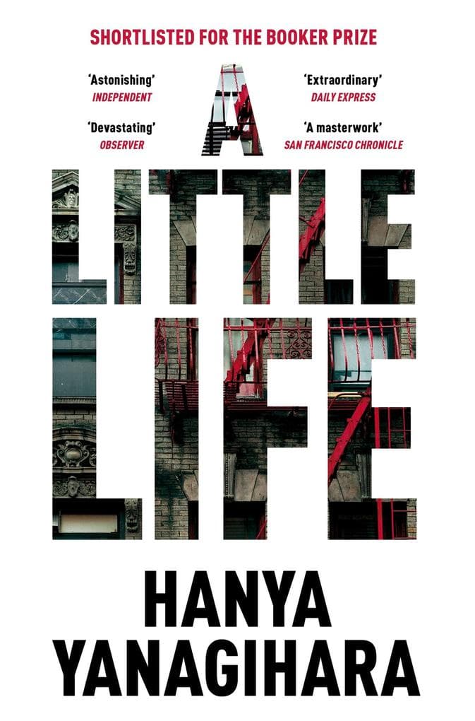 A Little Life: The million-copy bestseller, shortlisted for the Booker Prize