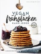 Vegan frühstücken kann jeder