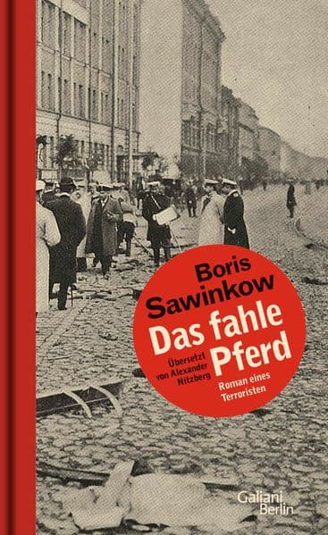 Das fahle Pferd: Roman eines Terroristen. Nachwort v. Jörg Baberowski