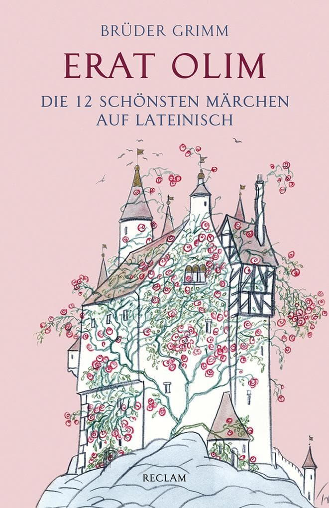 Erat olim. Die 12 schönsten Märchen auf Lateinisch. Lateinisch/Deutsch