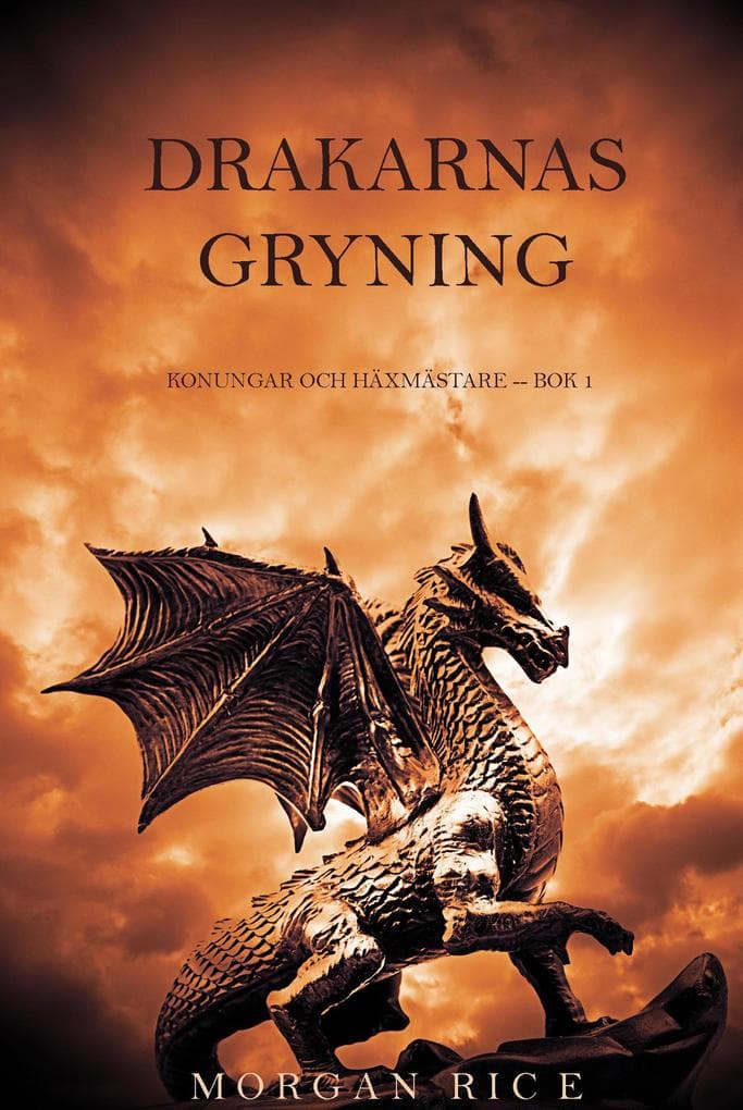 Drakarnas Gryning (Konungar Och Häxmästare - Bok 1)