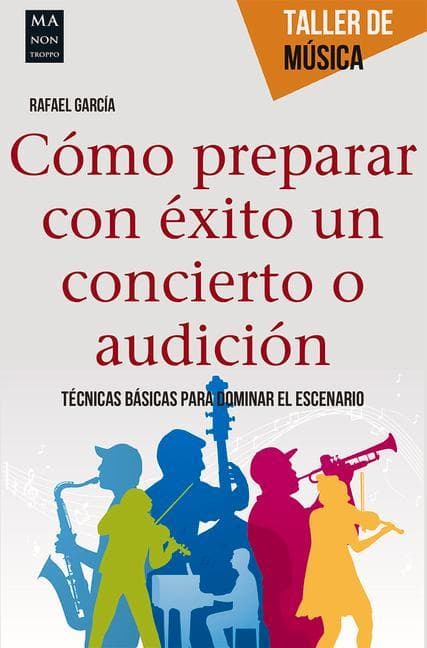 Cómo Preparar Con Éxito Un Concierto O Audición