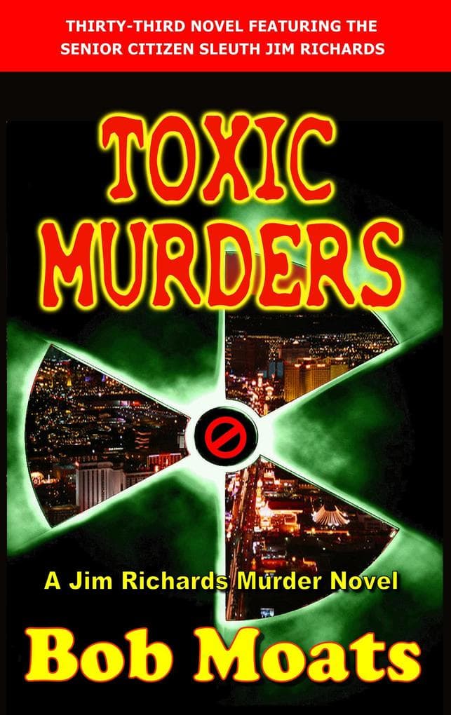 Toxic Murders (Jim Richards Murder Novels, #33)