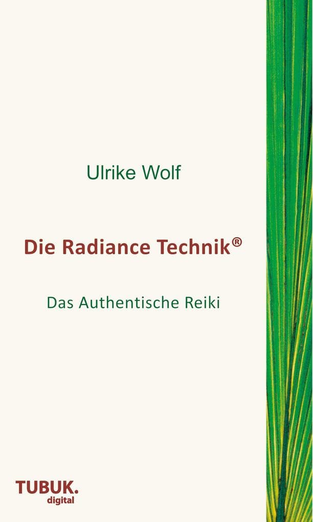 Die Radiance Technik: Das Authentische Reiki