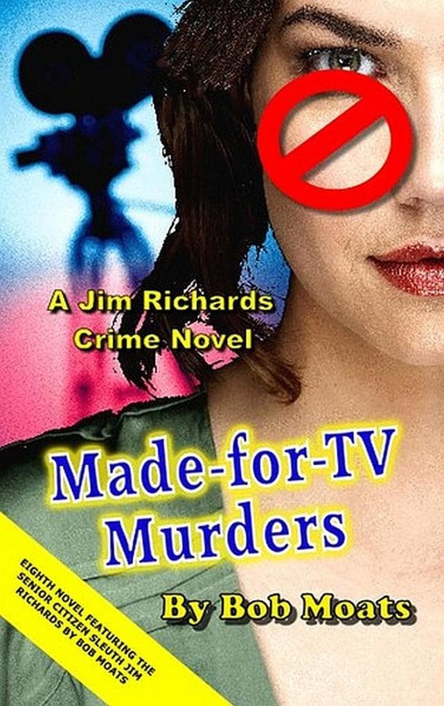 Made-for-TV Murders (Jim Richards Murder Novels, #8)