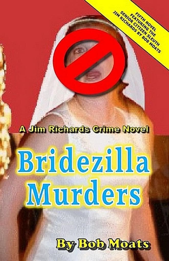 Bridezilla Murders (Jim Richards Murder Novels, #5)