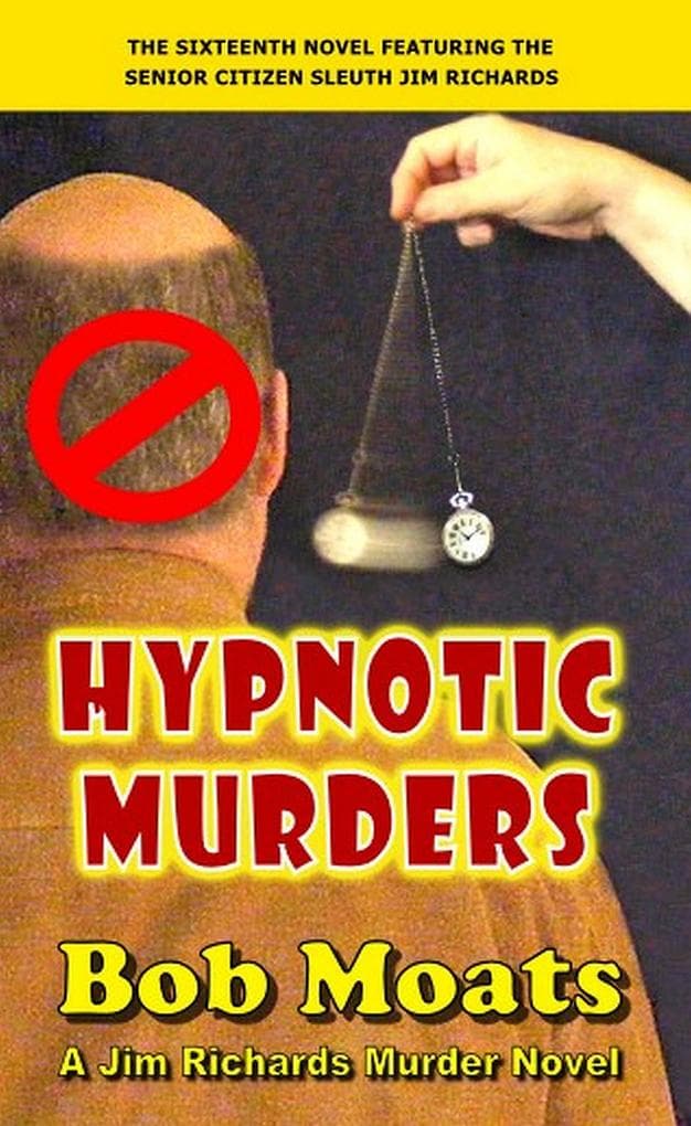 Hypnotic Murders (Jim Richards Murder Novels, #16)