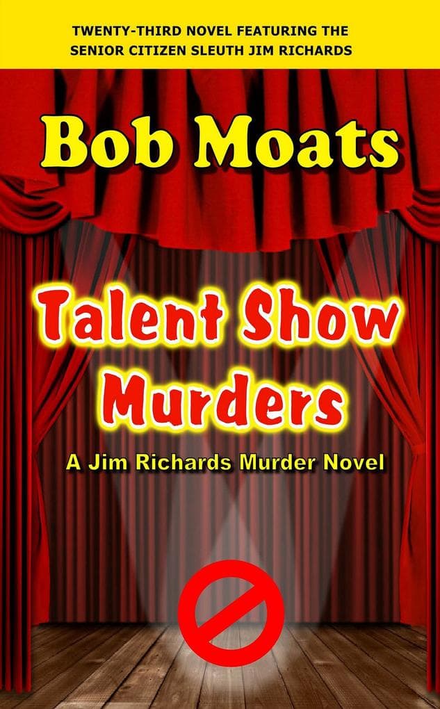 Talent Show Murders (Jim Richards Murder Novels, #23)