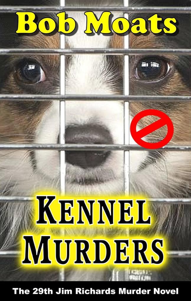 Kennel Murders (Jim Richards Murder Novels, #29)