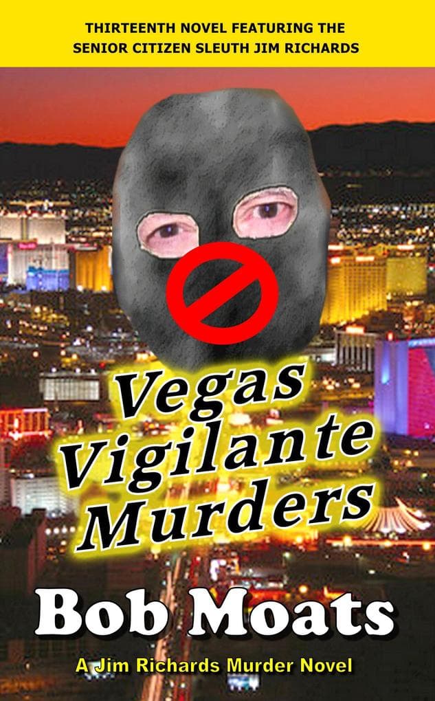 Vegas Vigilante Murders (Jim Richards Murder Novels, #13)