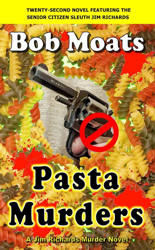 Pasta Murders (Jim Richards Murder Novels, #22)