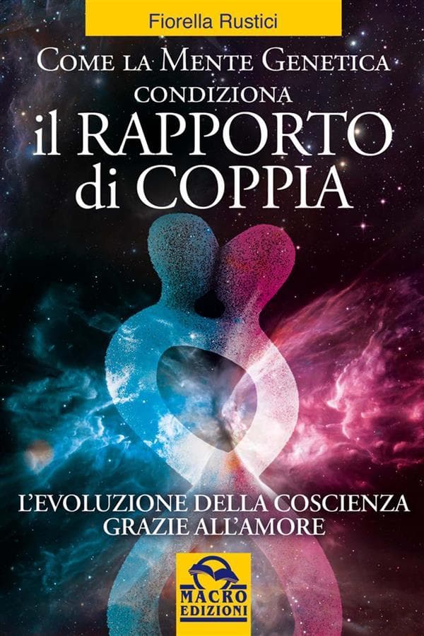 Come la mente genetica condiziona il rapporto di coppia