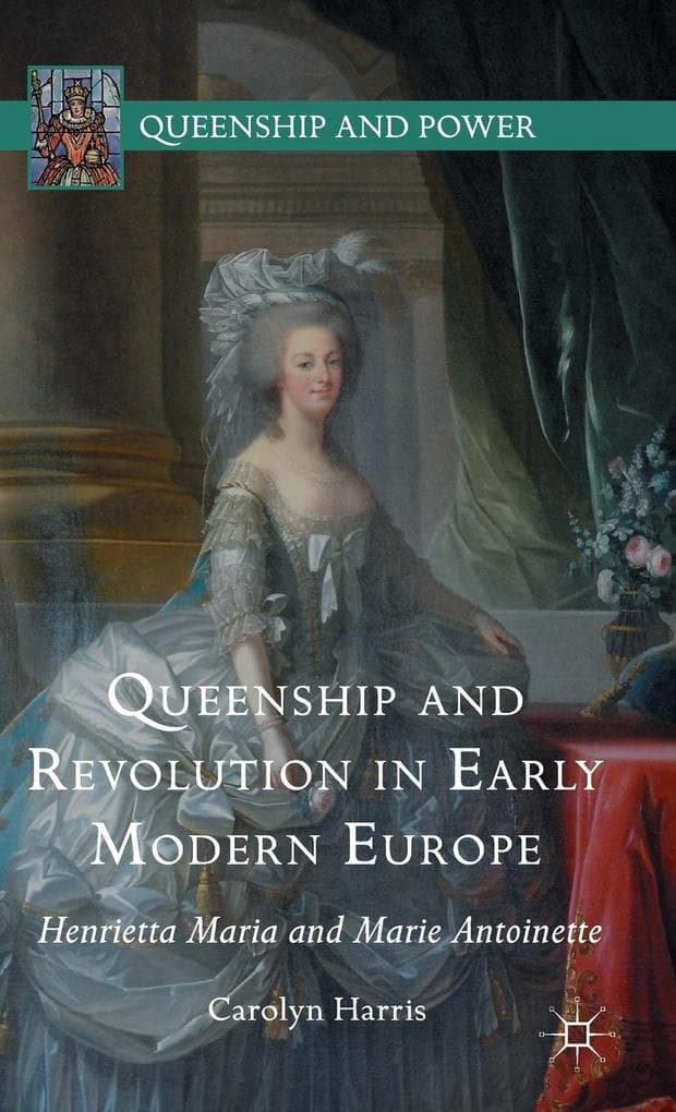 Queenship and Revolution in Early Modern Europe