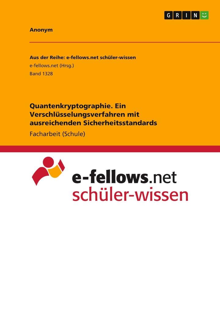 Quantenkryptographie. Ein Verschlüsselungsverfahren mit ausreichenden Sicherheitsstandards
