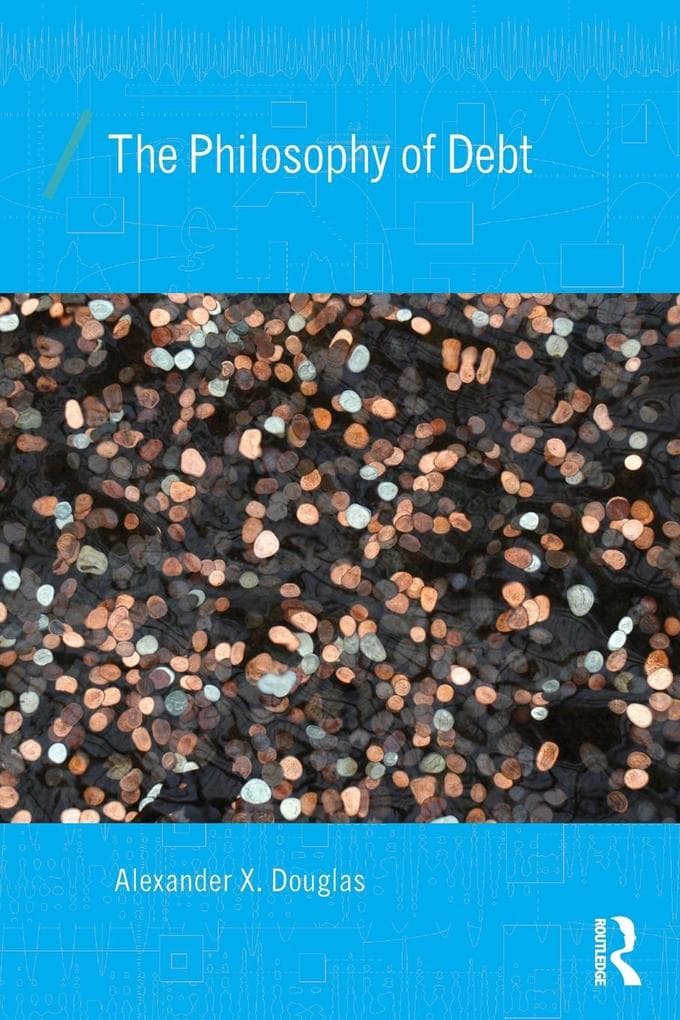 The Philosophy of Debt