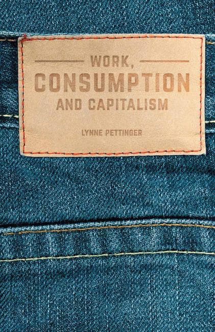 Work, Consumption and Capitalism