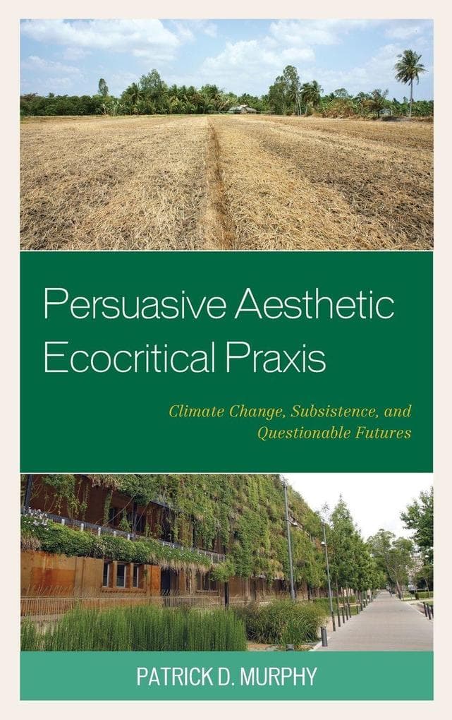 Persuasive Aesthetic Ecocritical Praxis