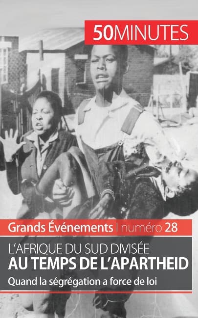 L'Afrique du Sud divisée au temps de l'apartheid