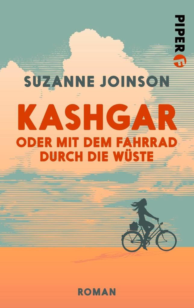 Kashgar oder Mit dem Fahrrad durch die Wüste: Roman