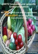 SWITZ bewusste und gesunde Ernährungsweise