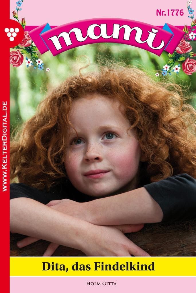 Dita, das Findelkind: Mami 1776 - Familienroman
