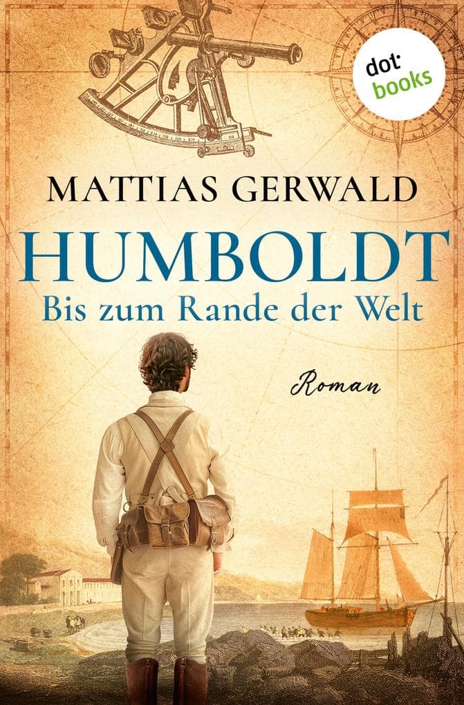 Humboldt - Bis zum Rande der Welt