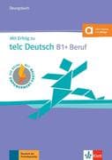 Mit Erfolg zu telc Deutsch B1+ Beruf