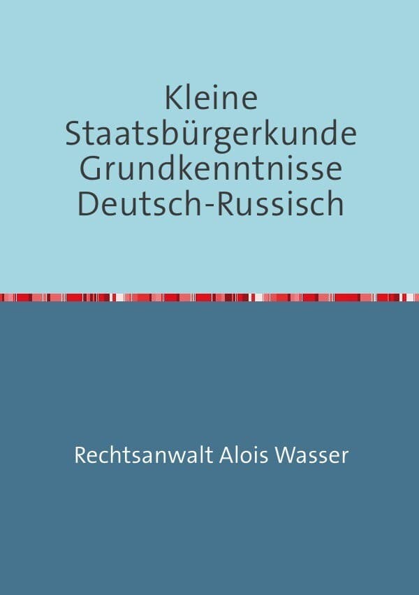 Kleine Staatsbürgerkunde Grundkenntnisse Deutsch-Russisch