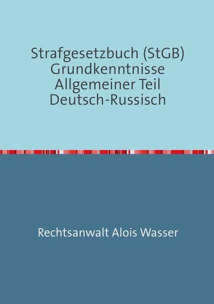 Strafgesetzbuch (StGB) Grundkenntnisse Allgemeiner Teil Deutsch-Russisch