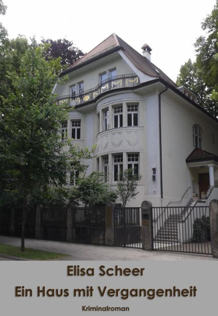 Ein Haus mit Vergangenheit: Kriminalroman