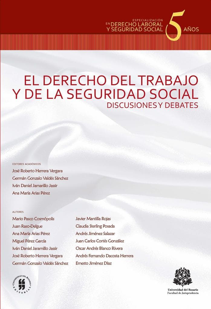 El derecho del trabajo y de la seguridad social. Discusiones y debates