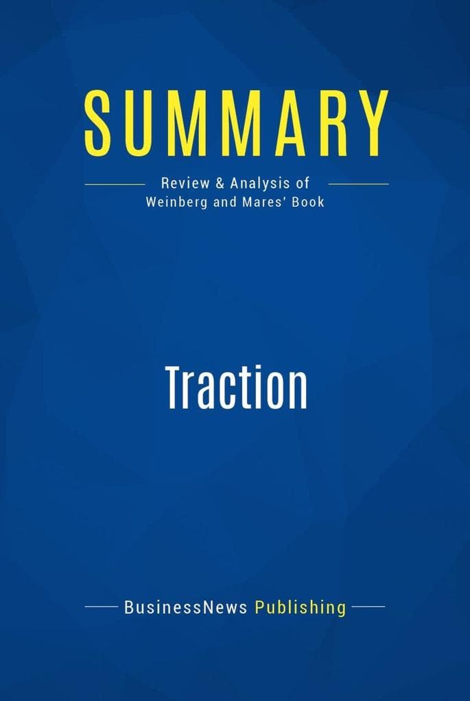 Summary: Traction: Review and Analysis of Weinberg and Mares' Book