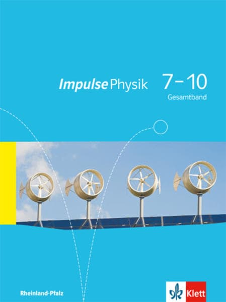 Impulse Physik 7-10. Schülerbuch. Ausgabe für Rheinland-Pfalz