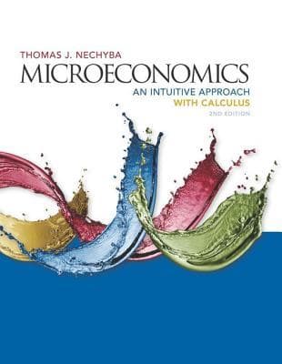 Microeconomics: An Intuitive Approach with Calculus